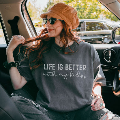 Life Is Better With My Kids T-Shirt