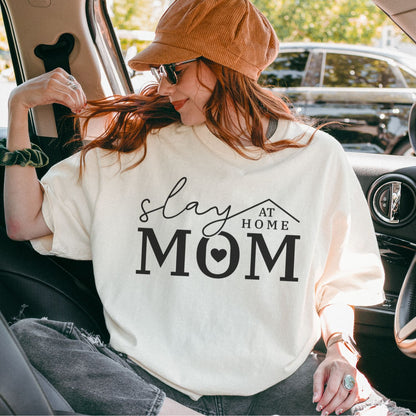 Slay At Home Mom T-Shirt