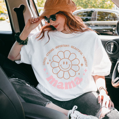 Mama: Loved Strong Important T-Shirt
