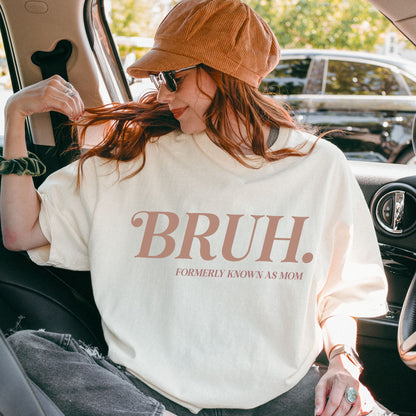 Bruh Formerly Known As Mom T-Shirt
