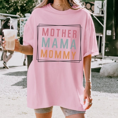Mother Mama Mommy T-Shirt
