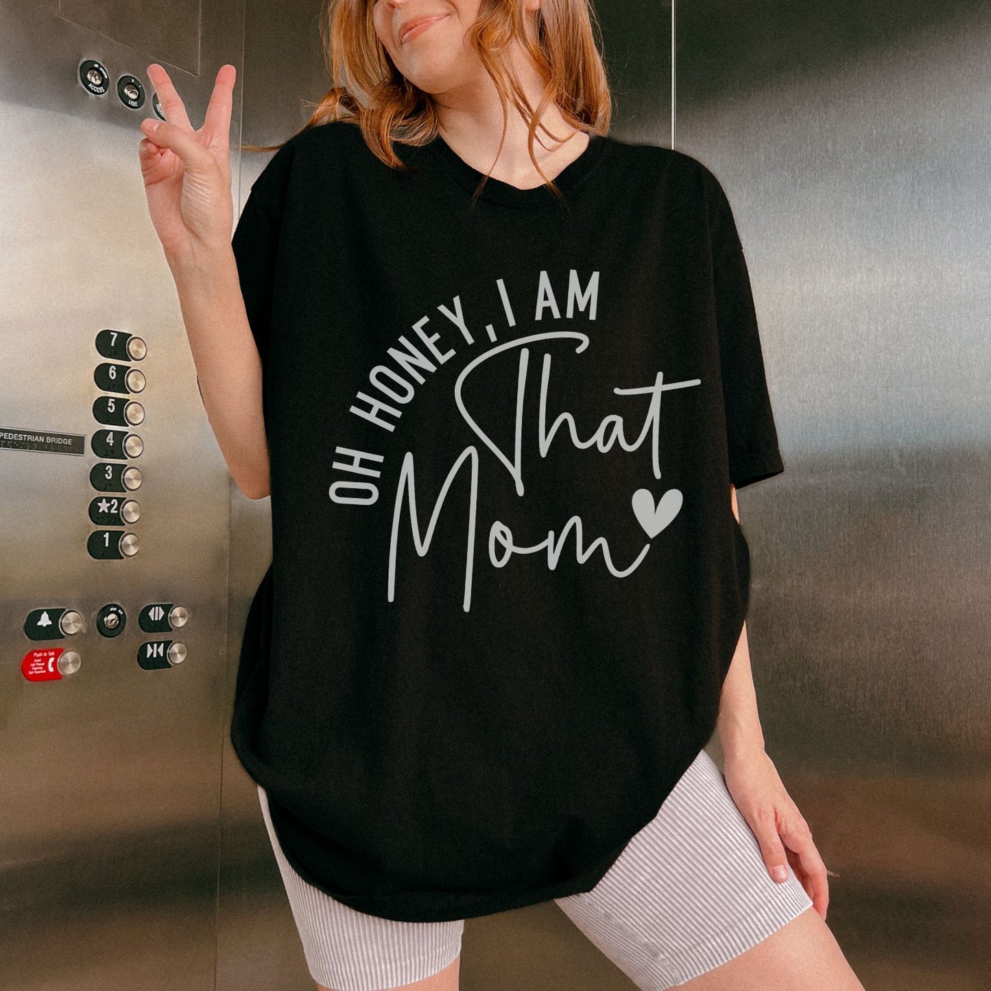 Oh Honey I Am That Mom T-Shirt