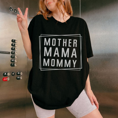 Mother Mama Mommy T-Shirt