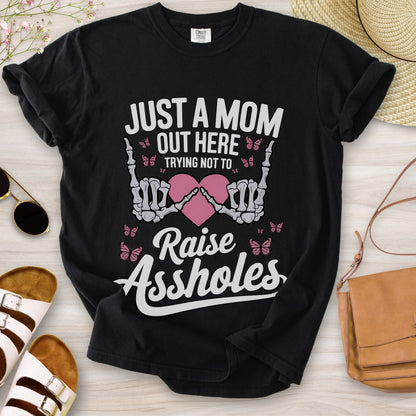 Just A Mom Out Here T-Shirt