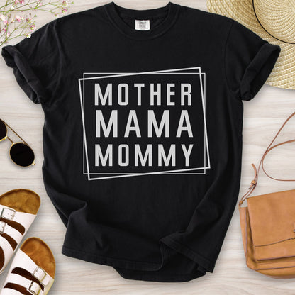 Mother Mama Mommy T-Shirt
