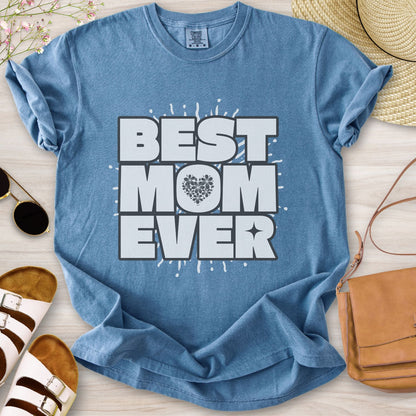 Best Mom Ever T-Shirt