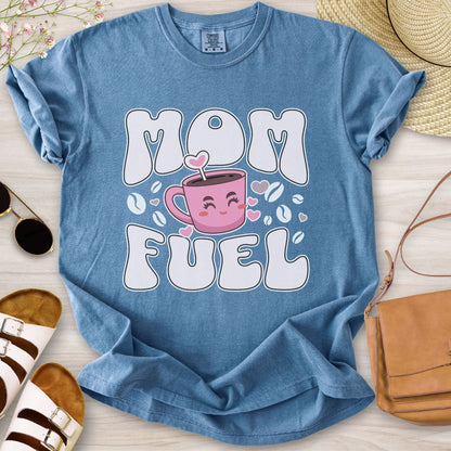 Mom Fuel T-Shirt