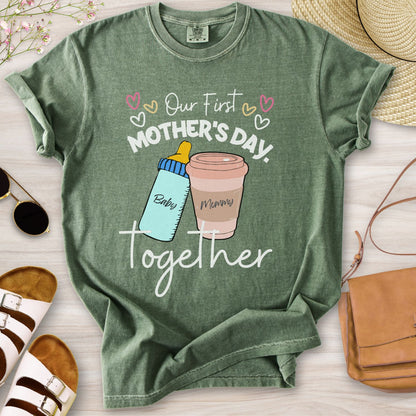 Our First Mother's Day Together T-Shirt