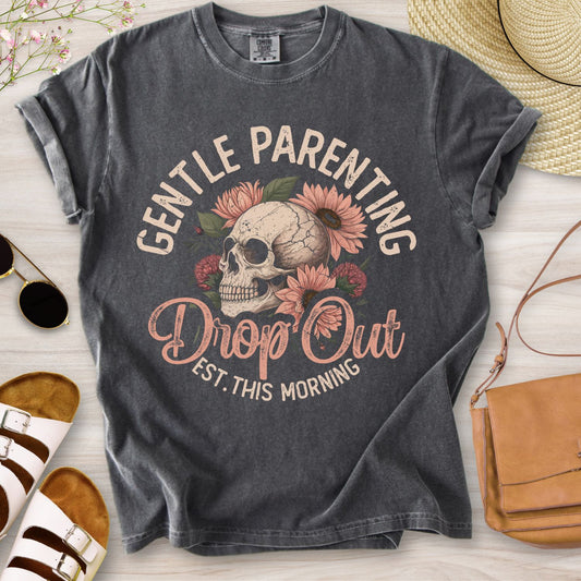 Gentle Parenting Dropout T-Shirt